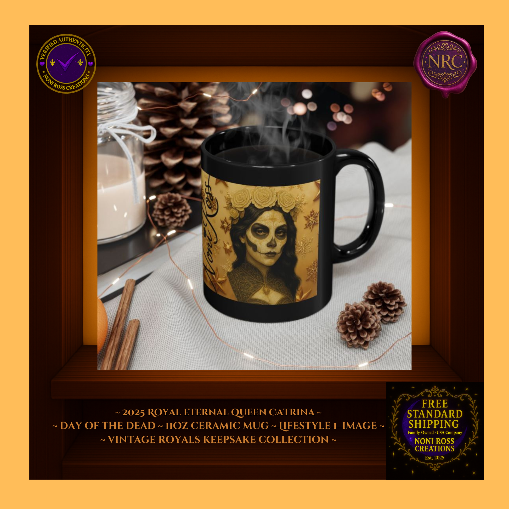 2025 Eternal Queen Catrina Mug beside candles and roses β royal display | π Noni Ross Creations