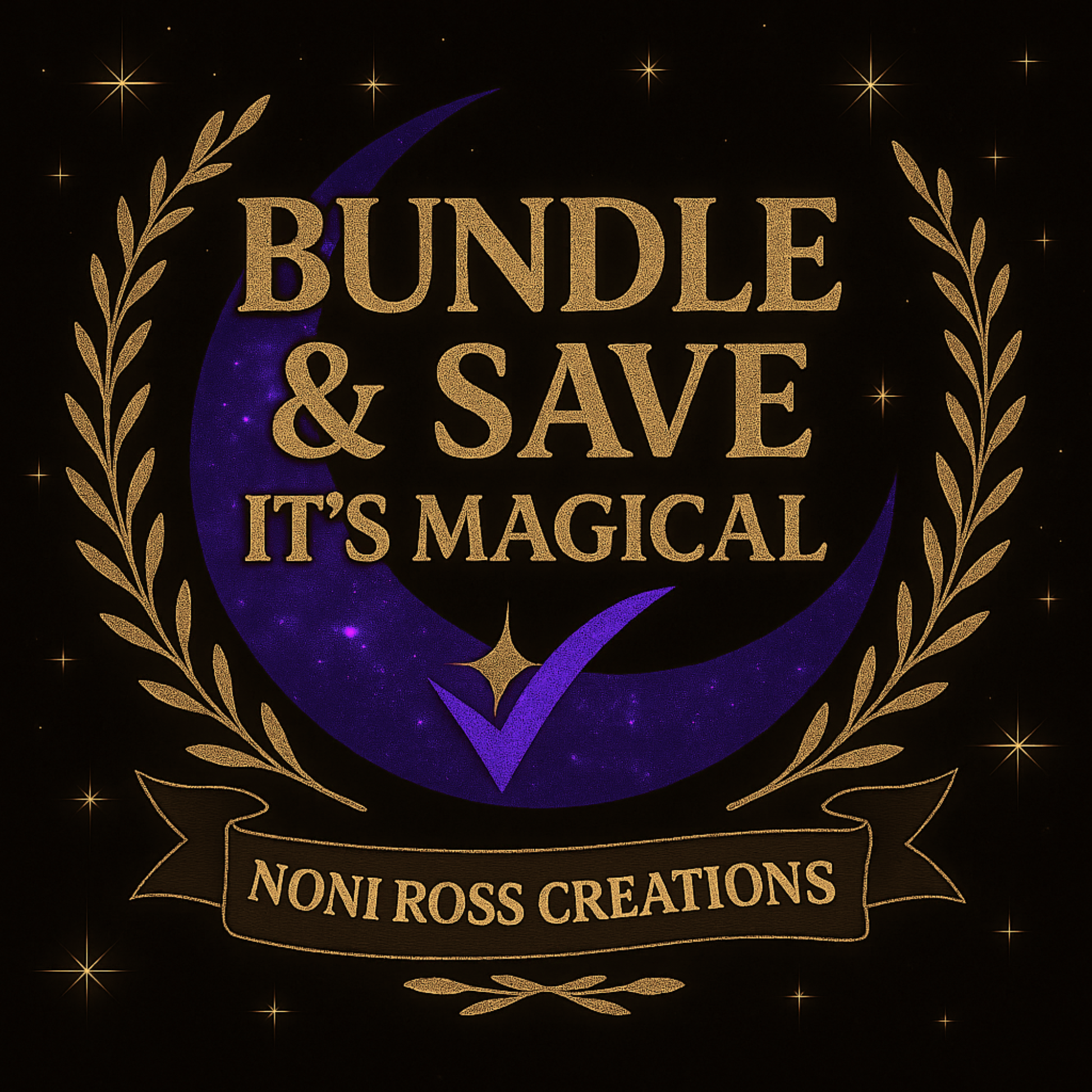 Bundle & Save Itβs Magical badge by Noni Ross Creations featuring gold text and laurel wreath surrounding a glowing purple crescent moon and star accents on a dark cosmic background with elegant gold detailing.