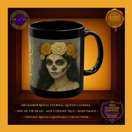 December Catrina Mug 11oz featuring elegant sugar-skull queen with golden roses and winter snowflake background | Noni Ross Creations