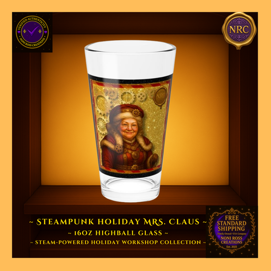 Steampunk Mrs. Claus 16oz highball glass with golden gear accents and vintage holiday artwork — Noni Ross Creations.
